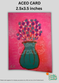 Mini Art - ACEO Card - Flowers in Vase III